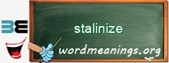 WordMeaning blackboard for stalinize